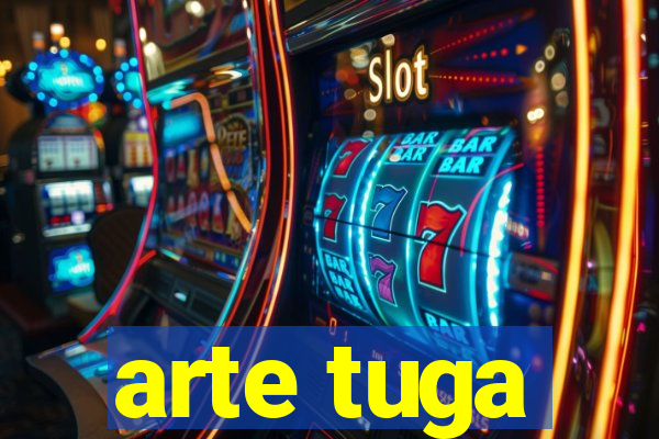 arte tuga